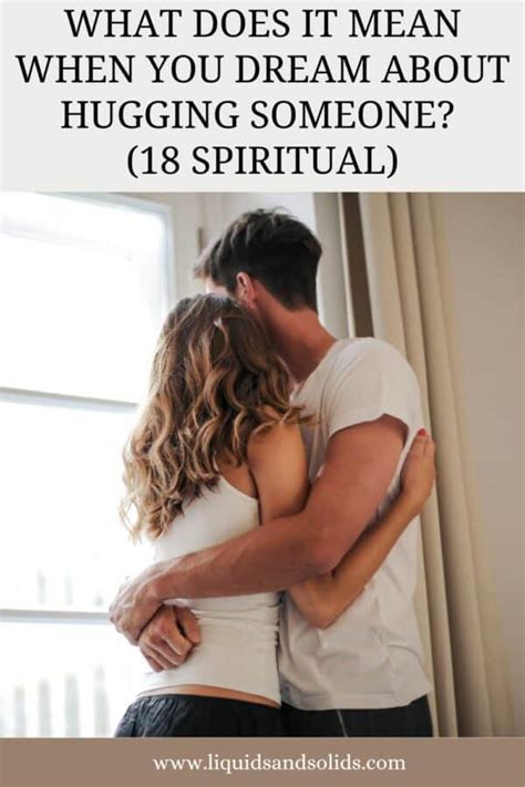 Dream About Hugging Someone 18 Spiritual Meanings