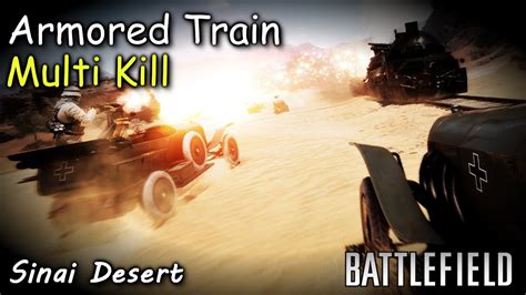 Battlefield 1 Armored Train Multi Kill Youtube