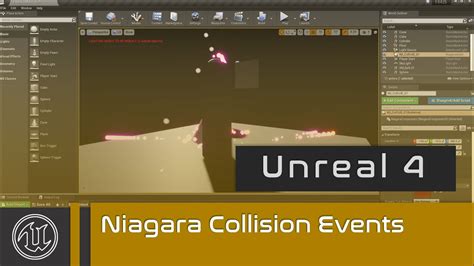 Ue Niagara Events Collision Events Youtube