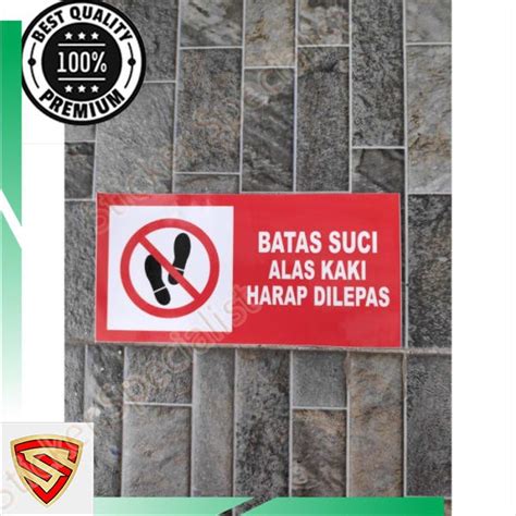 Jual Stiker Vinyl Hati Batas Suci Alas Kaki Harap Dilepas Himbauan