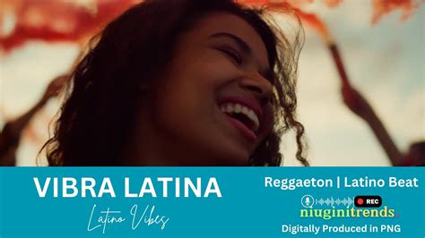 NEW MUSIC VIDEO Vibra Latina Latino Vibe Latin America Reggaeton