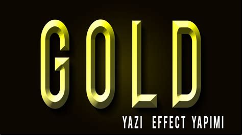 Gold Yazı Efekti Yapımı YouTube