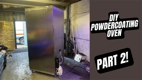 Building My Own Powder Coating Oven Part Two Youtube