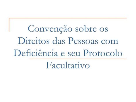 PPT Convenção sobre os Direitos das Pessoas Deficiência e seu