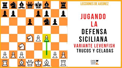 Lección de ajedrez Jugando la defensa siciliana variante levenfish