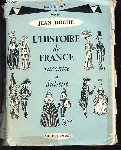 L Histoire De France Racontee A Juliette Von Duche Jean Bon Couverture