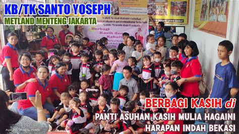 BERBAGI KASIH DI PANTI ASUHAN KASIH MULIA HAGAINI BEKASI KB TK