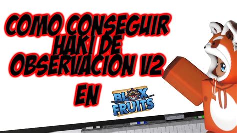 Como Conseguir El Haki De Observacion V En Blox Fruits Roblox Youtube