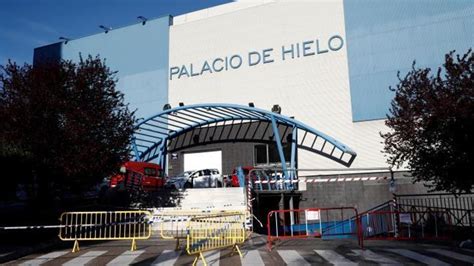 El Palacio de Hielo de Madrid se utilizará como morgue Levante EMV