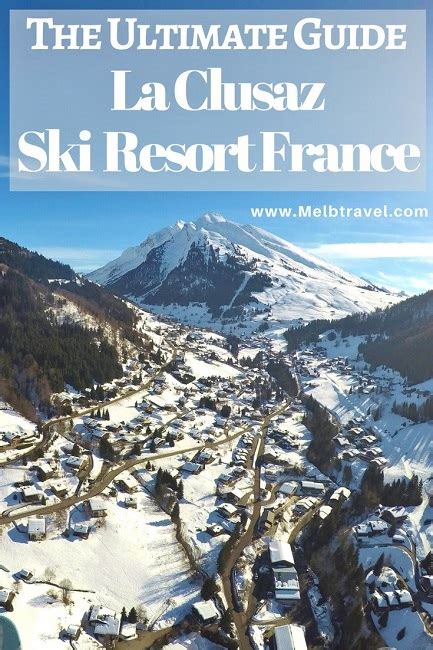 A Winter Holiday Guide - La Clusaz Ski Resort France - MelbTravel