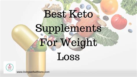 Best Keto Supplements For Weight Loss – Living Well With Keto