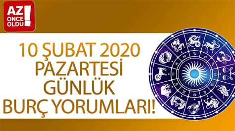 10 Şubat Pazartesi 2020 günlük burç yorumları