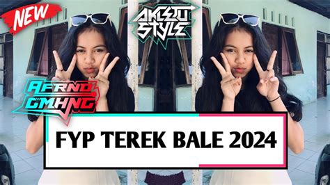 FYP TEREK BALE AFRNDGMHNG REMIX AKLETU STYLE 2024 YouTube