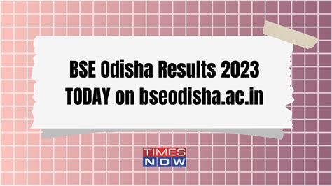 Bse Odisha 10th Results 2023 Date And Time Odisha Matric Sarkari