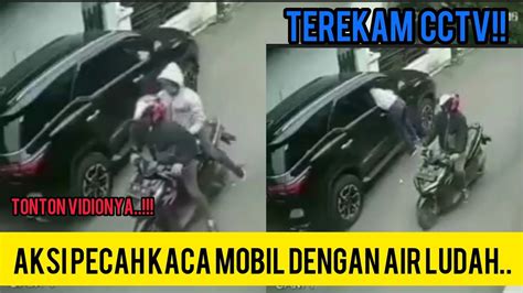 Viral Aksi Maling Pecah Kaca Mobil Terekam Cctv Dengan Air Ludah Youtube