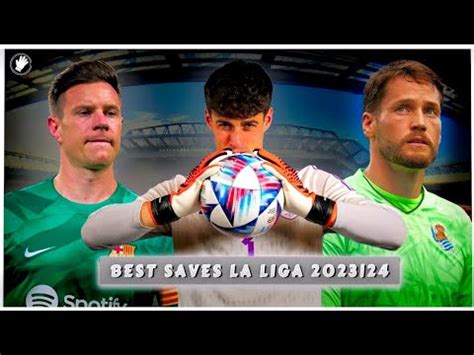 Best Saves La Liga 2023 24 Impossible Saves HD YouTube