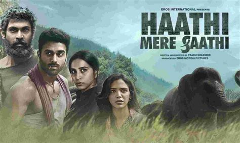 Haathi Mere Saathi Movie Review Rana Daggubatis Substantial