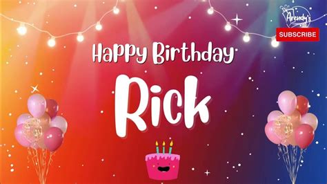 Happy Birthday Rick Personalized Birthday Greetings Youtube