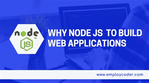 Why Nodejs Is The Best Choice To Build Web Applications Custom Software Development Company