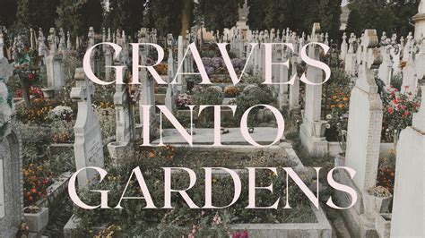 Graves Into Gardens: Security