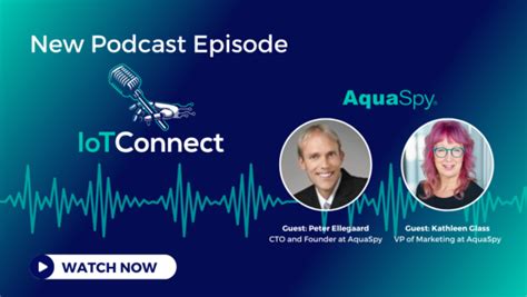 IoT Connect Podcast With The Founder CTO And VP Of Marketing From