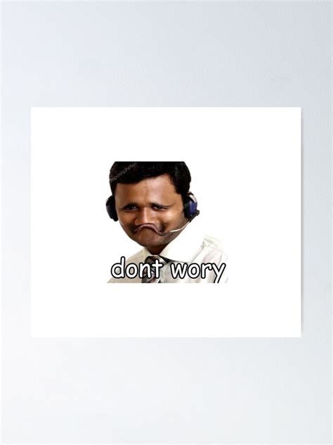 "Don't worry meme" Poster for Sale by Gawop | Redbubble