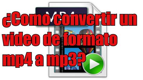 Como Convertir Un Video De Formato Mp A Mp Youtube