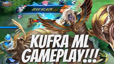 Kufra ML Gameplay BEST BUILD 2022 Mobile Legends Bang Bang YouTube