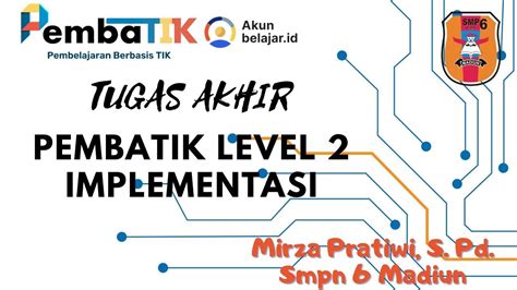 Tugas Akhir Pembatik Level Implementasi Video Praktik Pembelajaran