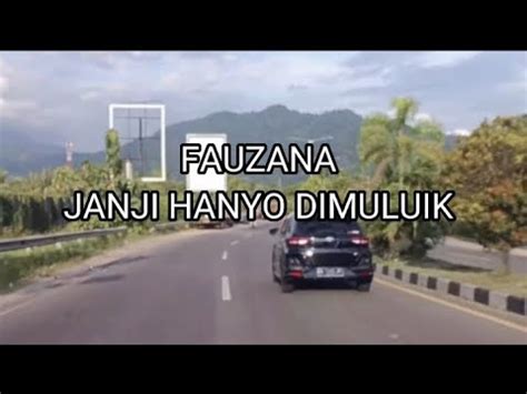 Lagu Minang Terpopuler 2022 Fauzana Janji Hanyo Dimuluik Lagu Pop