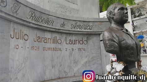 La Tumba De Julio Jaramillo El Ruise Or De Am Rica Juan Ronquillodj