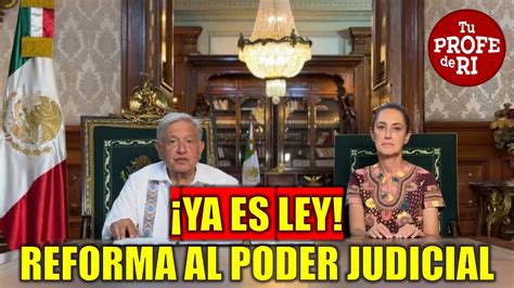 Se Acab Amlo Firma La Ley Que Reforma El Poder Judicial De La