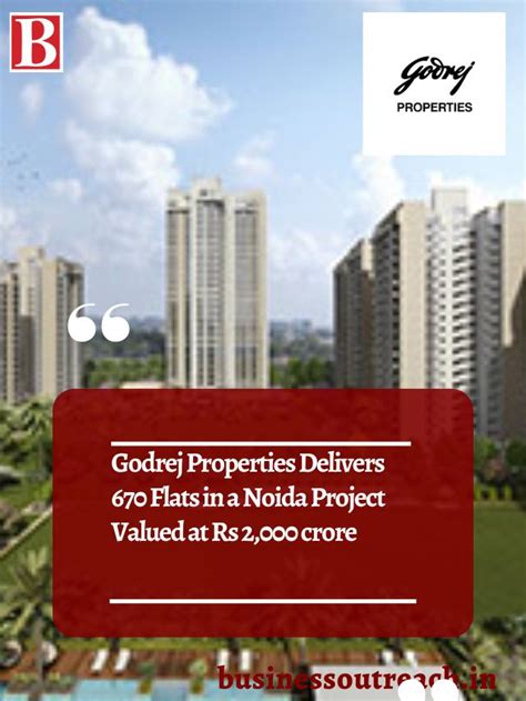 Godrej Properties Delivers 670 Flats In A Noida Project Valued At Rs