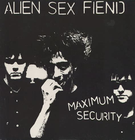 Alien Sex Fiend Maximum Security リリース Discogs