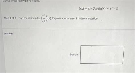 Answered Consider The Following Functions Step 2 Of 2 Find The Domain Kunduz