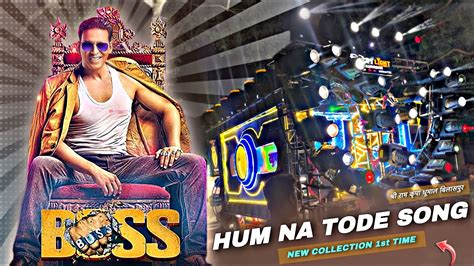 Collection Hum Na Tode Song