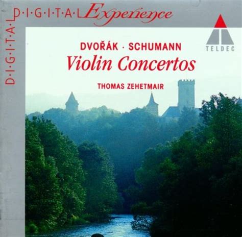 Dvorak Schumann Violin Concertos Thomas Zehetmair Thomas Zehetmair