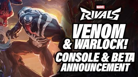 Marvel Rivals Console Announcement With Venom And Warlock July Beta