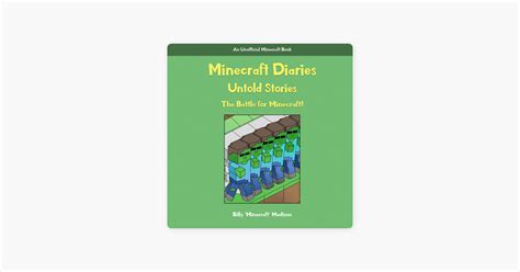 ‎minecraft Minecraft Diaries Untold Stories The Battle For Minecraft Book 1 Unabridged On