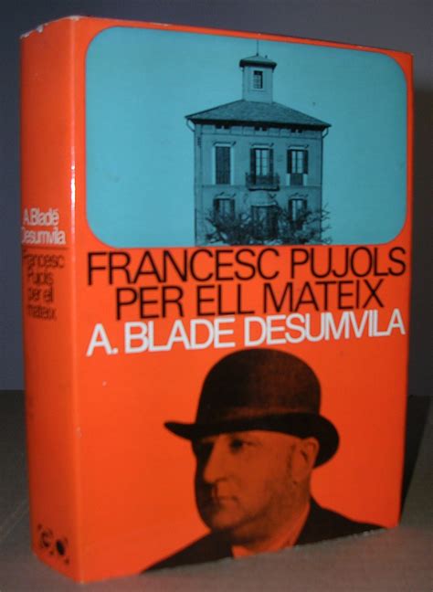 Francesc Pujols Per Ell Mateix By Blade Desumvila Artur Muy Bien