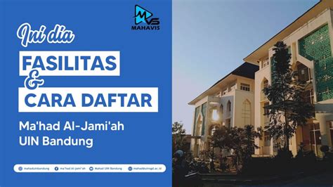 Ini Dia Fasilitas Cara Daftar Ma Had Al Jami Ah UIN Bandung Lengkap