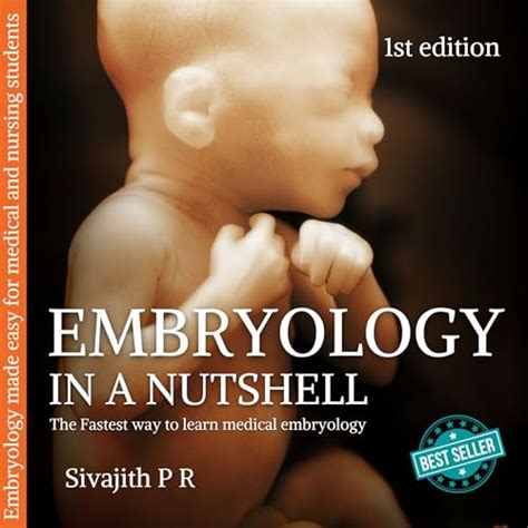 Amazon Embryology In A Nutshell A Comprehensive Embryology Textbook For Medical And Nursing