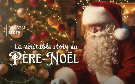 LA VÉRITABLE STORY DU PÈRE NOËL Podcast Story