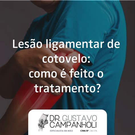 Lesão ligamentar de cotovelo como é feito o tratamento