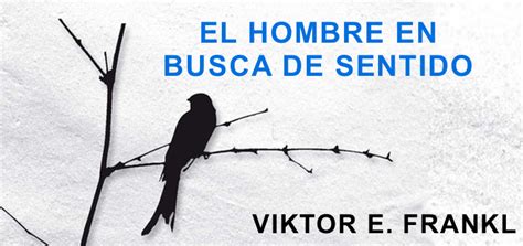 El Hombre En Busca De Sentido Viktor Frankl Hacia Dios