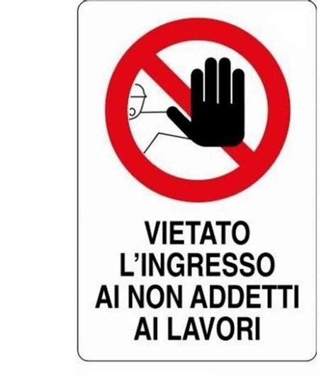 CARTELLO VIETATO L INGRESSO AI NON ADDETTI AI LAVORI POLIONDA 60X40