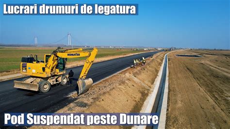 POD Suspendat Peste Dunare Lucrari Drumuri De Legatura 04 03 2023 Ep