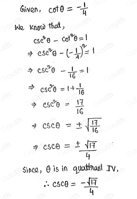 Solved Find The Exact Value Of Csc θ Given That Cot θ 14 And θ Is In Quadrant Iv