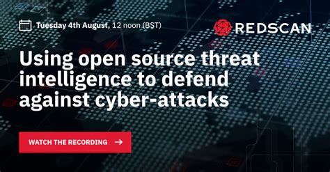 Webinar Using Open Source Threat Intelligence To Defend Against Cyber