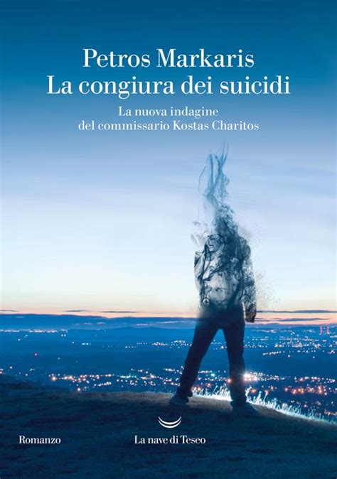 La Congiura Dei Suicidi La Nuova Indagine Del Commissario Kostas